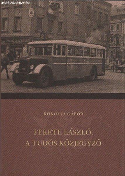 Fekete László, a tudós közjegyző - dr. Rokolya Gábor