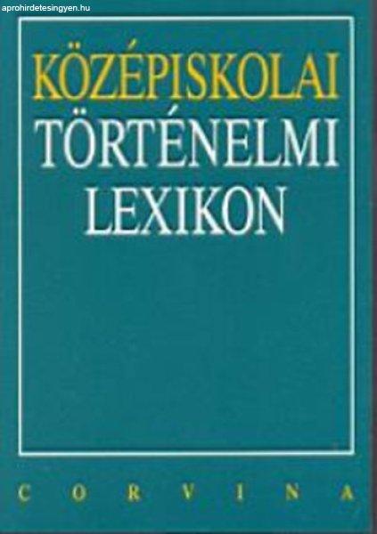 Középiskolai történelmi lexikon - Bihari Péter