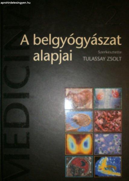 A belgyógyászat alapjai 2. - Tulassay Zsolt