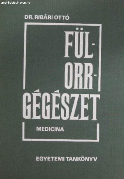 Fül-orr-gégészet - Ribári Ottó