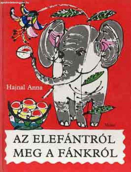 Az elefántokról meg a fánkról - Hajnal Anna