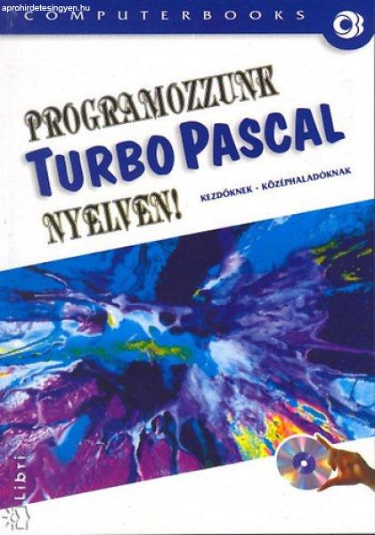 Programozzunk Turbo Pascal nyelven! - Tóth Bertalan; Benkő Tiborné; Benkő
László; Varga Balázs