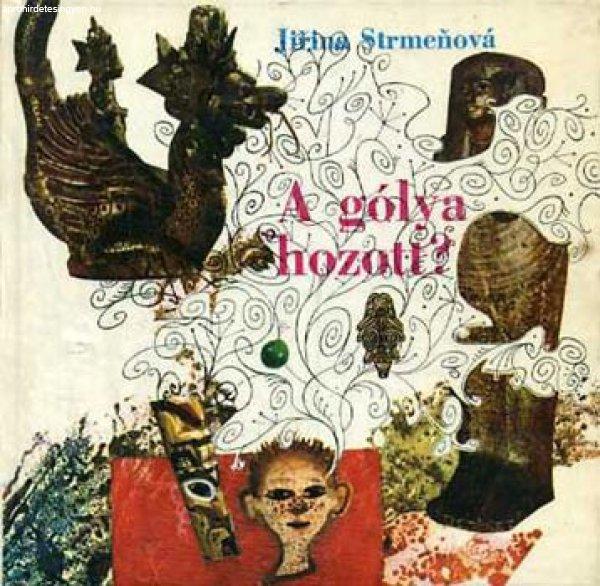 A gólya hozott? - Jirina Strmenová