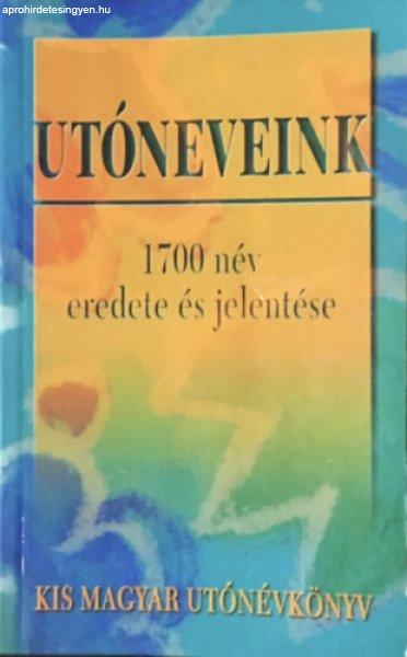 Utóneveink -1700 név eredete és jelentése - Bibliotéka Kiadó