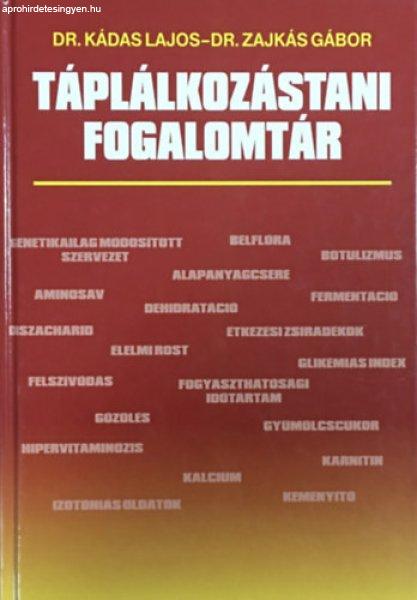 Táplálkozástani fogalomtár - Dr. Kádas Lajos; Dr. Zajkás Gábor