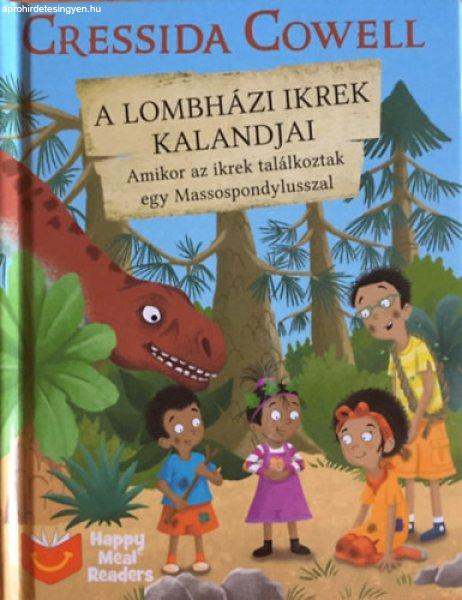 Amikor az ikrek találkoztak egy Massospondylusszal (A Lombházi ikrek kalandjai
3.) - Cressida Cowell