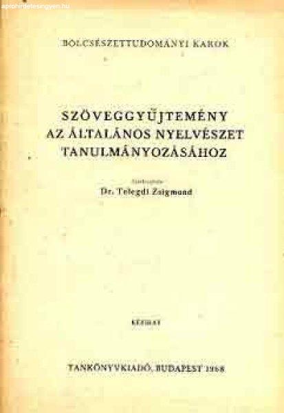 Szöveggyűjtemény az általános nyelvészet tanulmányozásához - Dr.
Telegdi Zsigmond