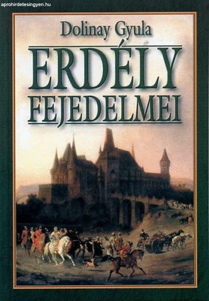 Erdély fejedelmei - Dolinay Gyula