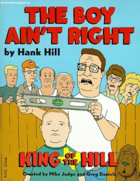 The Boy Ain't Right - King of the Hill - Hank Hill, Mike Judge, Grag
Daniels