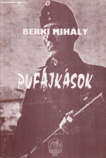 Pufajkások - Berki Mihály