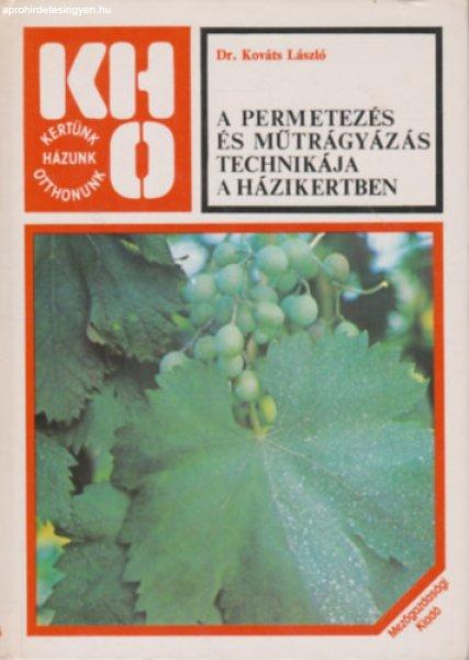 A permetezés és műtrágyázás technikája a házikertben - Dr. Kováts
László