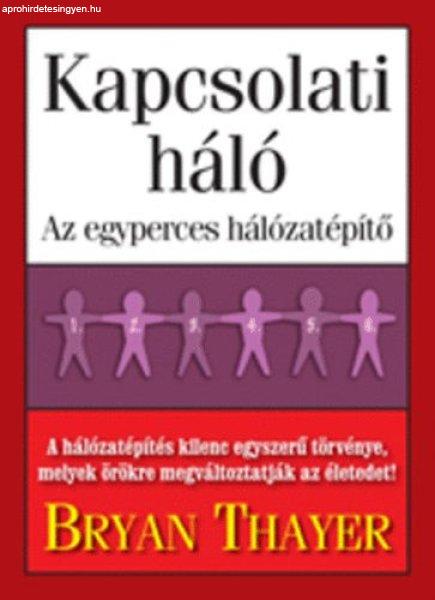 Kapcsolati háló - Az egyperces hálózatépítő - Bryan Thayer