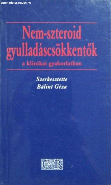 Nem-szteroid gyulladáscsökkentők a klinikai gyakorlatban - Bálint Géza
(szerkesztette)