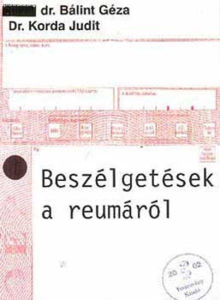 Beszélgetések a reumáról - Dr.Bálint Géza-Dr.Korda Judit