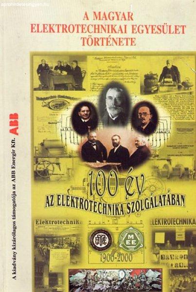 A Magyar Elektrotechnikai Egyesület története - Barki Kálmán (szerk.)