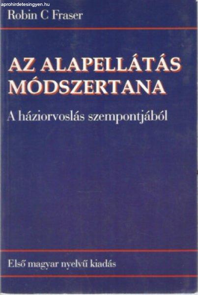 Az alapellátás módszertana - A háziorvoslás szempontjából - Fraser C.
Robin