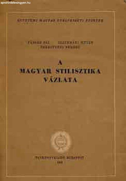 A magyar stilisztika vázlata - Fábián -Szathmári -Terestyéni