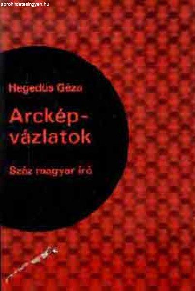 Arcképvázlatok (Száz magyar író) - Hegedűs Géza