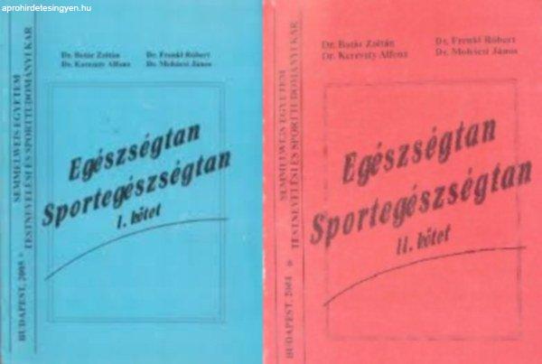 Egészségtan-sportegészségtan I-II. - Frenkl Róbert dr.; Mohácsi János;
Botár Zoltán dr.; Kereszty Alfonz dr.