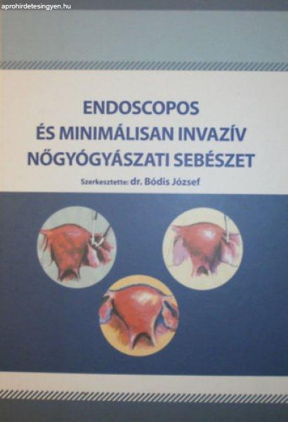 Endoscopos és minimálisan invazív nőgyógyászati sebészet - Dr. Bódis
József (szerk.)