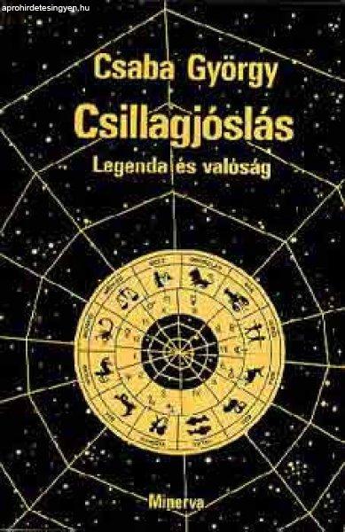 Csillagjóslás - legenda és valóság - Csaba György