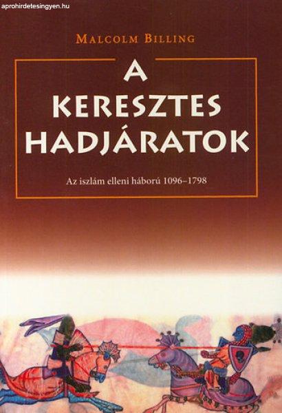 A keresztes hadjáratok - Malcolm Billing