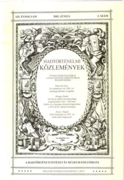 hadtörténelmi közlemények 115. évfolyam.2002 június 2. szám. -