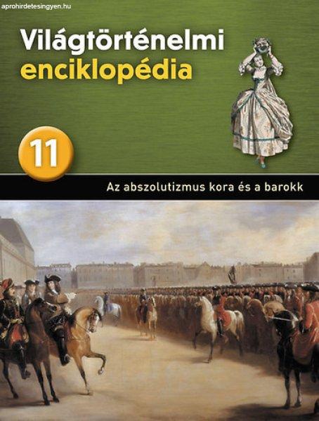 Világtörténelmi enciklopédia 11. - Az abszolutizmus kora és a barokk -