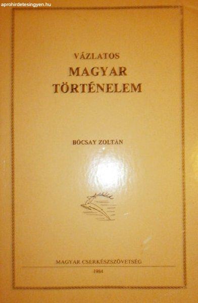 Vázlatos magyar történelem - Bócsay Zoltán