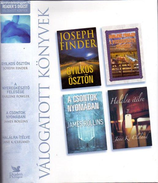 Gyilkos ösztön - A nyeregkészítő felesége - A csontok nyomában - Halálra
ítélve - Joseph Finder-Earlene Fowler; James Rollins-Jane K. Cleland