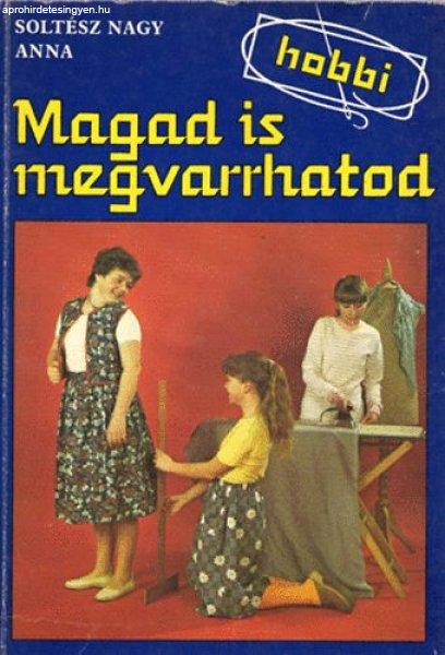 Magad is megvarrhatod - Soltész Nagy Anna