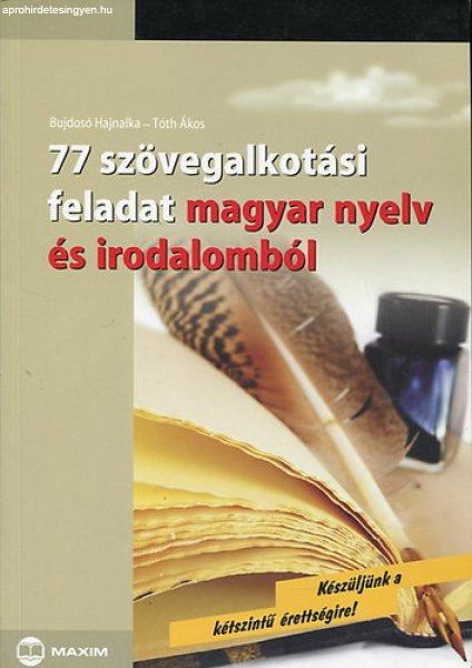 77 Szövegalkotási Feladat Magyar Nyelv és Irodalomból - Bujdosó
Hajnalka-Tóth Ákos