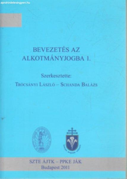 Bevezetés az alkotmányjogba 1. - Trócsányi László (főszerk.), Schanda
Balázs