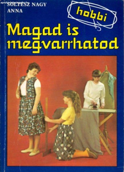 Magad is megvarrhatod - Soltész Nagy Anna