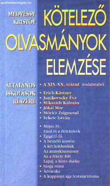 Kötelező olvasmányok elemzése 9. - Általános iskolák részére -
Medvéssy Kristóf