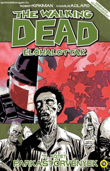 The Walking Dead - Élőhalottak 5. - Robert Kirkman; Charlie Adlard