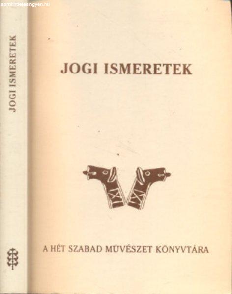 Jogi ismeretek - Bencze Lóránt (szerk.)