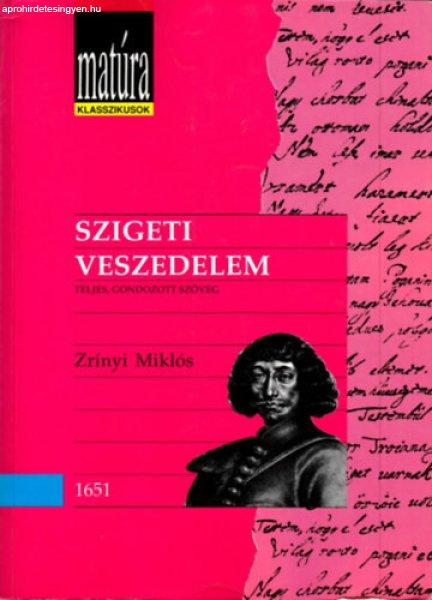 Szigeti veszedelem (Matúra klasszikusok) - Zrínyi Miklós