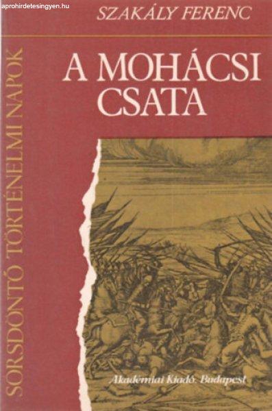 A mohácsi csata - Szakály Ferenc