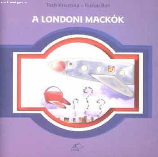 A londoni mackók - Tóth Krisztina-Rutkai Bori