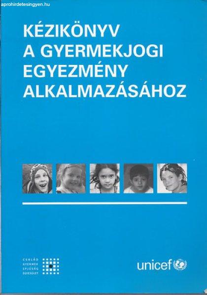 Kézikönyv a gyermekjogi egyezmény alkalmazásához - Herczog Mária (szerk.)