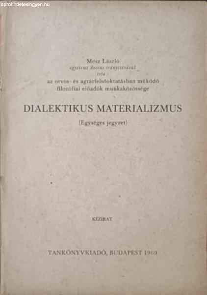 Dialektikus materializmus (egységes jegyzet) - Mész László