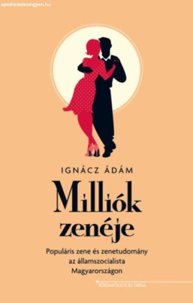 Milliók zenéje - Ignácz Ádám