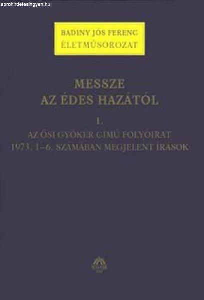 Messze az édes hazától 1. - Badiny Jós Ferenc