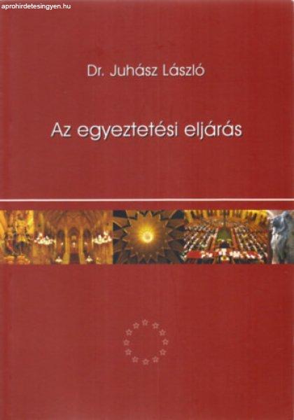 Az egyeztetési eljárás - Juhász László