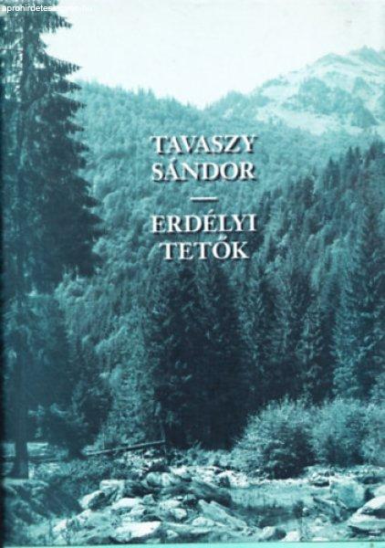 Erdélyi tetők (Úti élmények és természeti képek) - Tavaszy Sándor