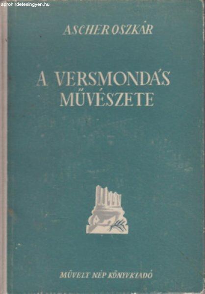 A versmondás művészete és a színpadi beszéd - Ascher Oszkár