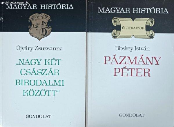 Pázmány Péter + "Nagy két császár birodalmi között" (2 kötet,
Magyar história) - Bitskey István, Újváry Zsuzsanna