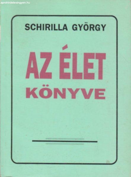 Az élet könyve (Schirilla) - Schirilla György