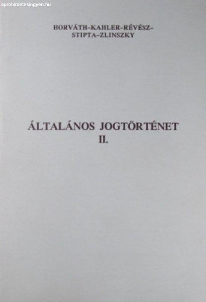 Általános jogtörténet II. (A jogállamiság útvesztései) -
Horváth-Kahler-Révész-Stipta-Zlinszky